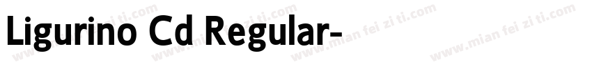 Ligurino Cd Regular字体转换